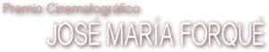 PremioCinematograficoJoseMariaForque
