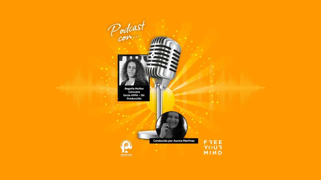 89º Podcast APPA: Begoña Muñoz Corcuera