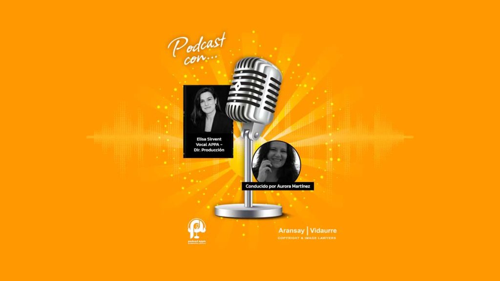 91º Podcast APPA: Elisa Sirvent, directora de producción