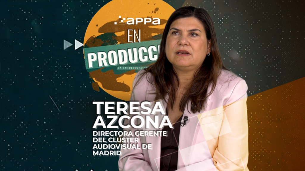 #3 APPA En Producción: Teresa Azcona, directora gerente del Clúster Audiovisual de Madrid